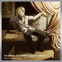 FULLMETAL ALCHEMIST Original Soundtrack 1 — Akira Senju